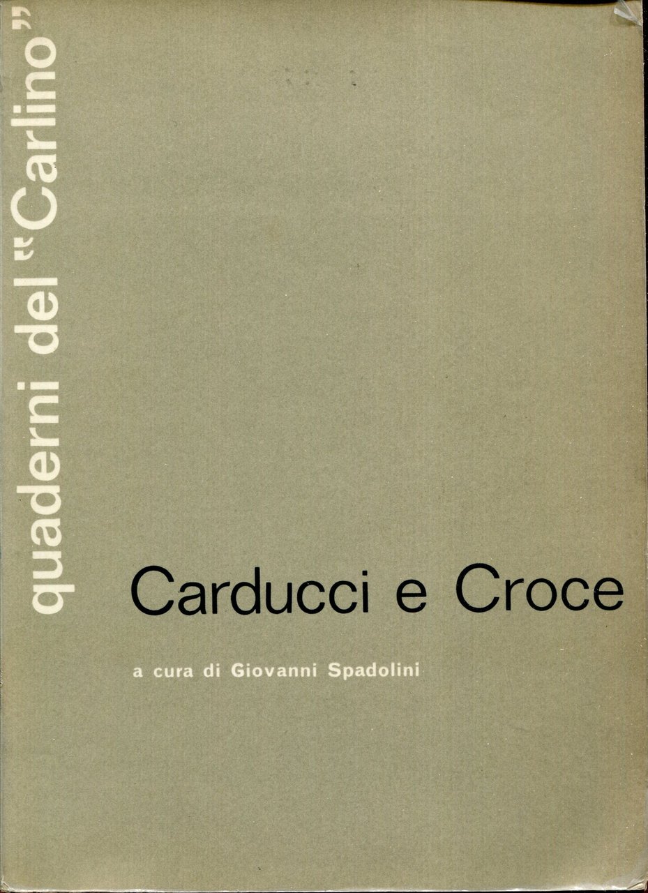 Carducci e Croce. Scritti di: Riccardo Bacchelli... [et al.] | Immagine principale
