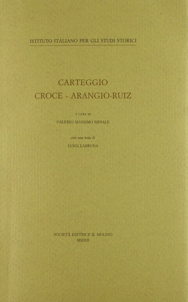 Carteggio Croce-Arangio-Ruiz con una nota di Luigi Labruna