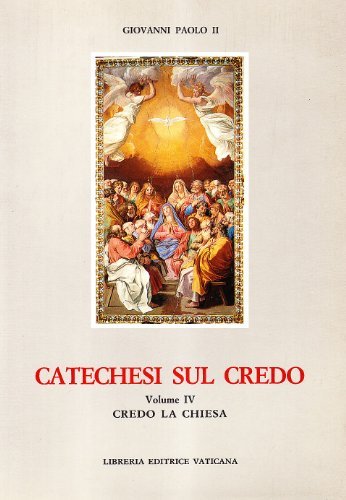Catechesi sul credo. Credo la Chiesa (Vol. 4) | Immagine principale