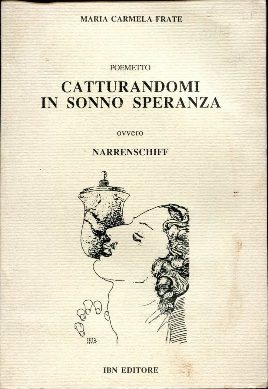 Catturandomi in sonno speranza, ovvero Narrenschiff poemetto | Immagine principale