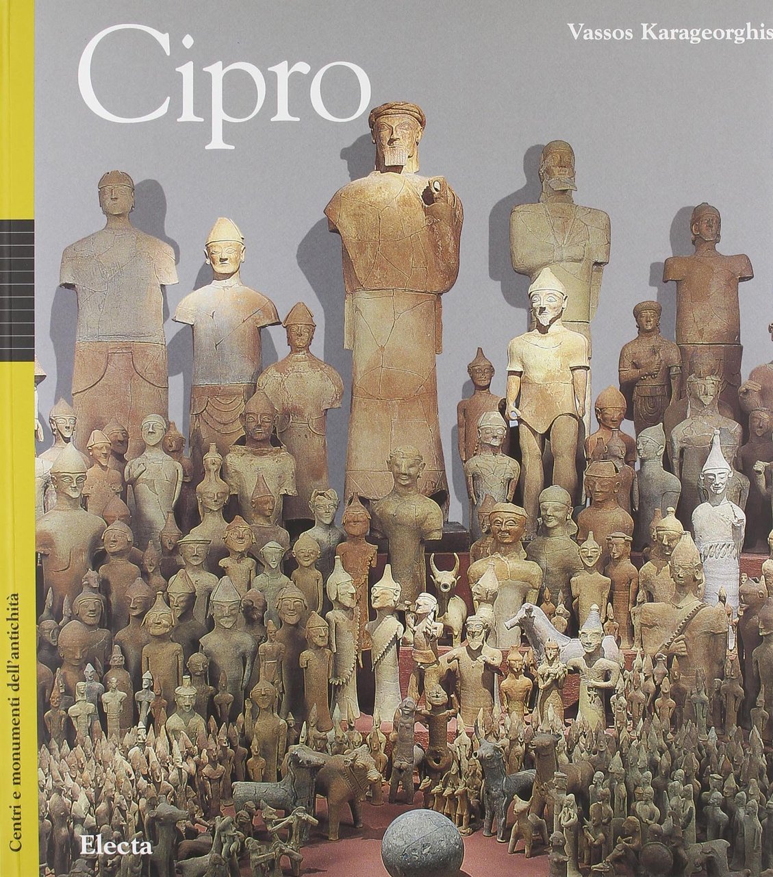 Centri e monumenti dell'Antichità.. Cipro. Ediz. illustrata