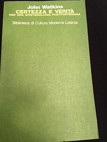 Certezza e verità. Per una epistemologia post-popperiana
