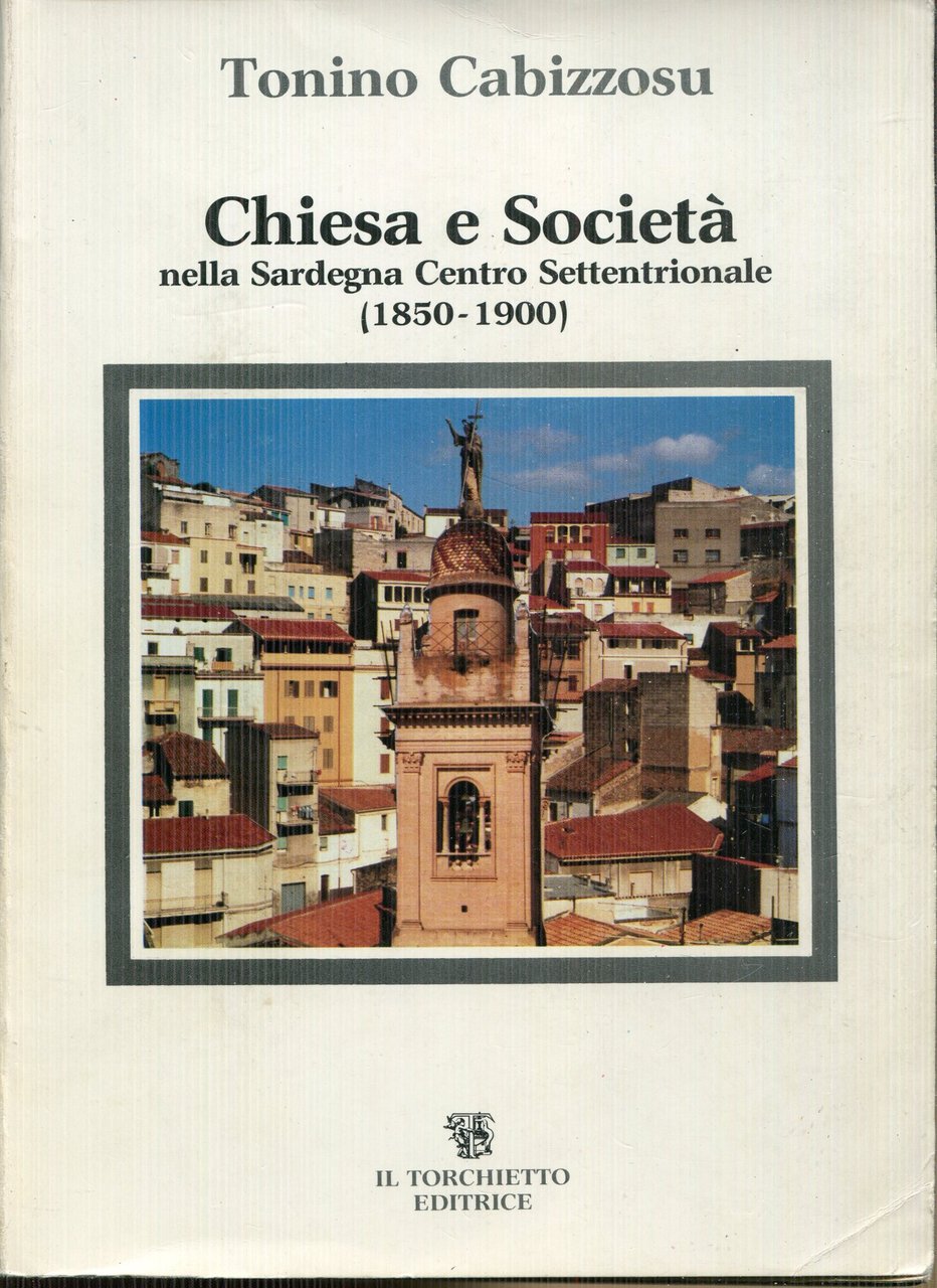 Chiesa e società nella Sardegna centro-settentrionale : 1850-1900