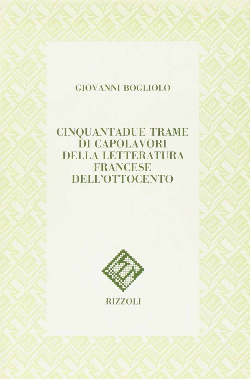 Cinquantadue trame di capolavori della letteratura francese dell'Ottocento
