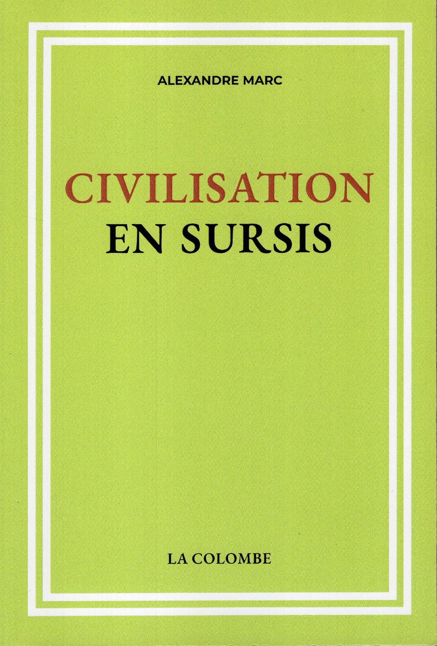 Civilisation en sursis. Reprint La Colombe 1955