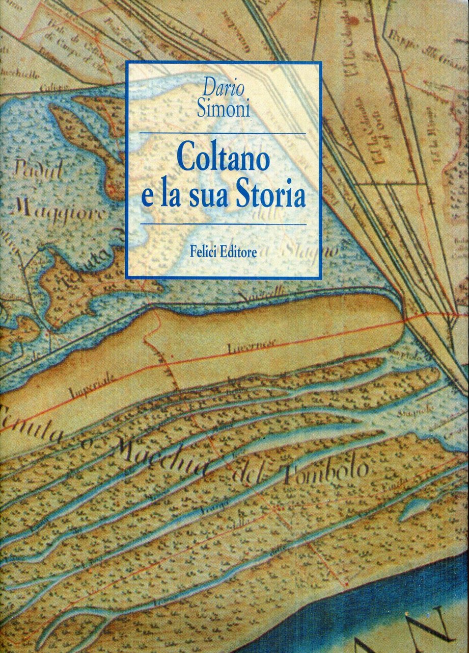 Coltano e la sua storia, ristampa anastatica