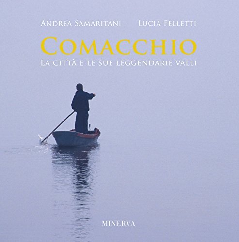 Comacchio. Ediz. a colori | Immagine principale
