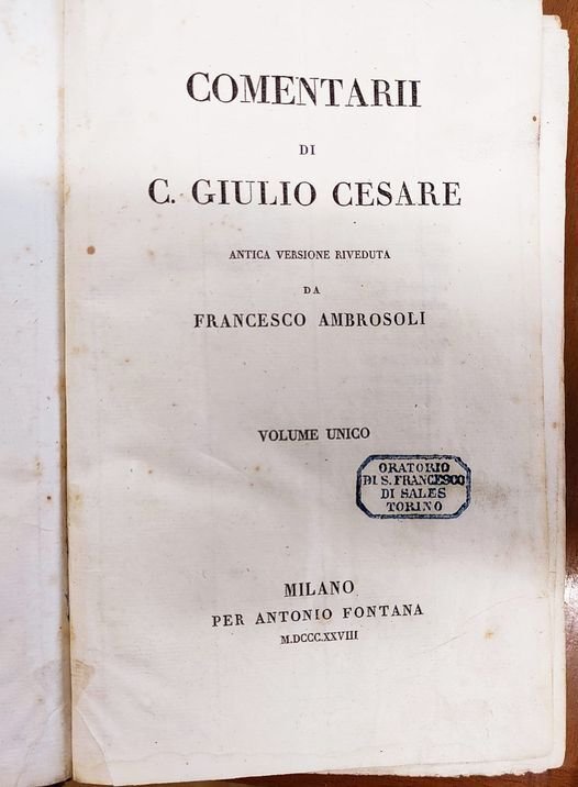 Comentarii di C. Giulio Cesare antica versione riveduta da Francesco …