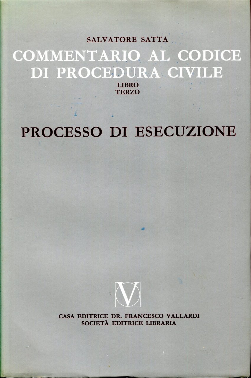 Commentario al Codice di Procedura Civile. Libro terzo. Processo di …