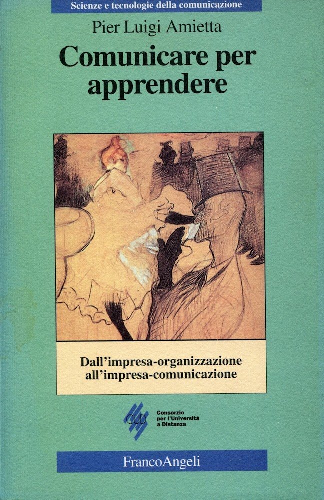 Comunicare per apprendere : dall'impresa-organizzazione all'impresa-comunicazione