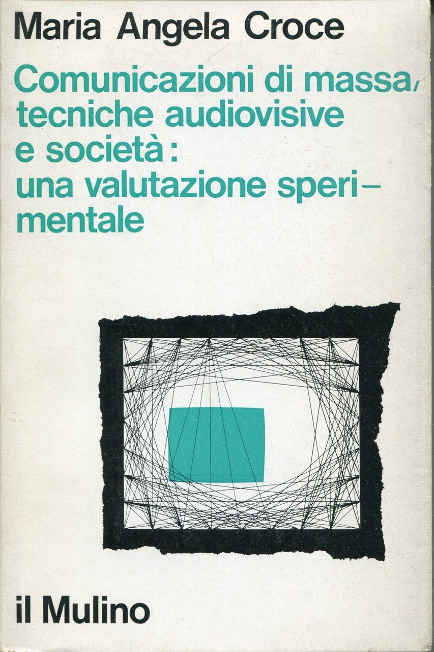 Comunicazioni di massa, tecniche audiovisive e società : una valutazione …