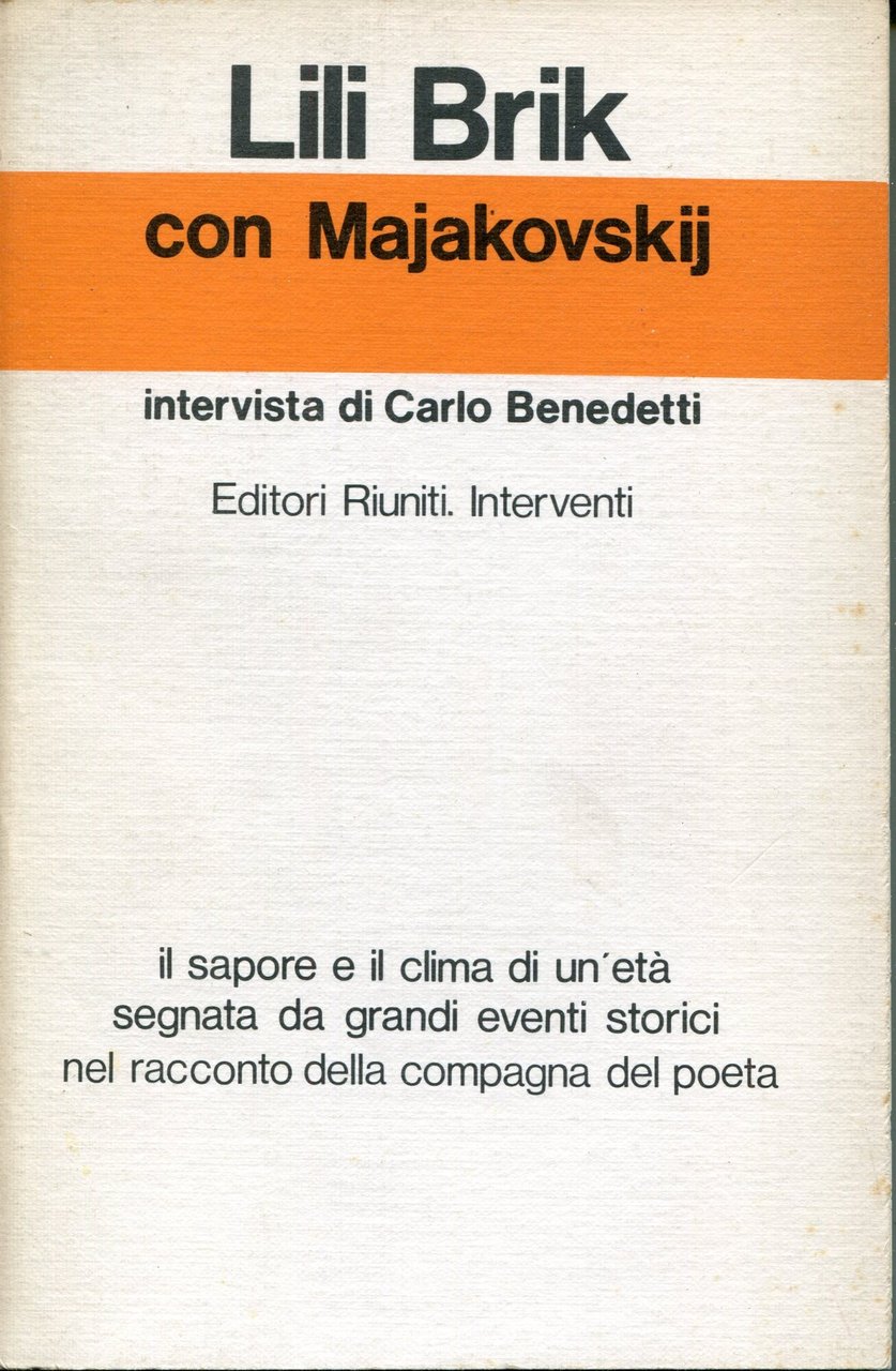 Con Majakovskij / Lili Brik ; intervista di Carlo Benedetti | Immagine principale