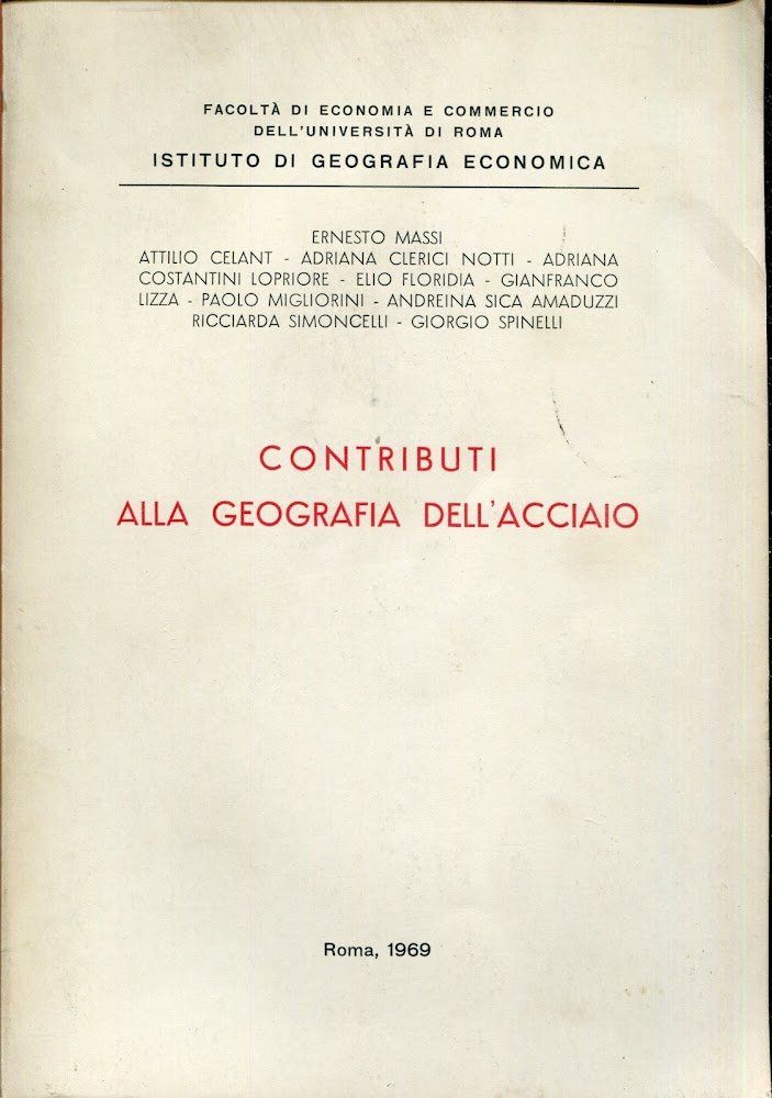 Contributi alla geografia dell'acciaio. Università degli studi Roma: Istituto di …