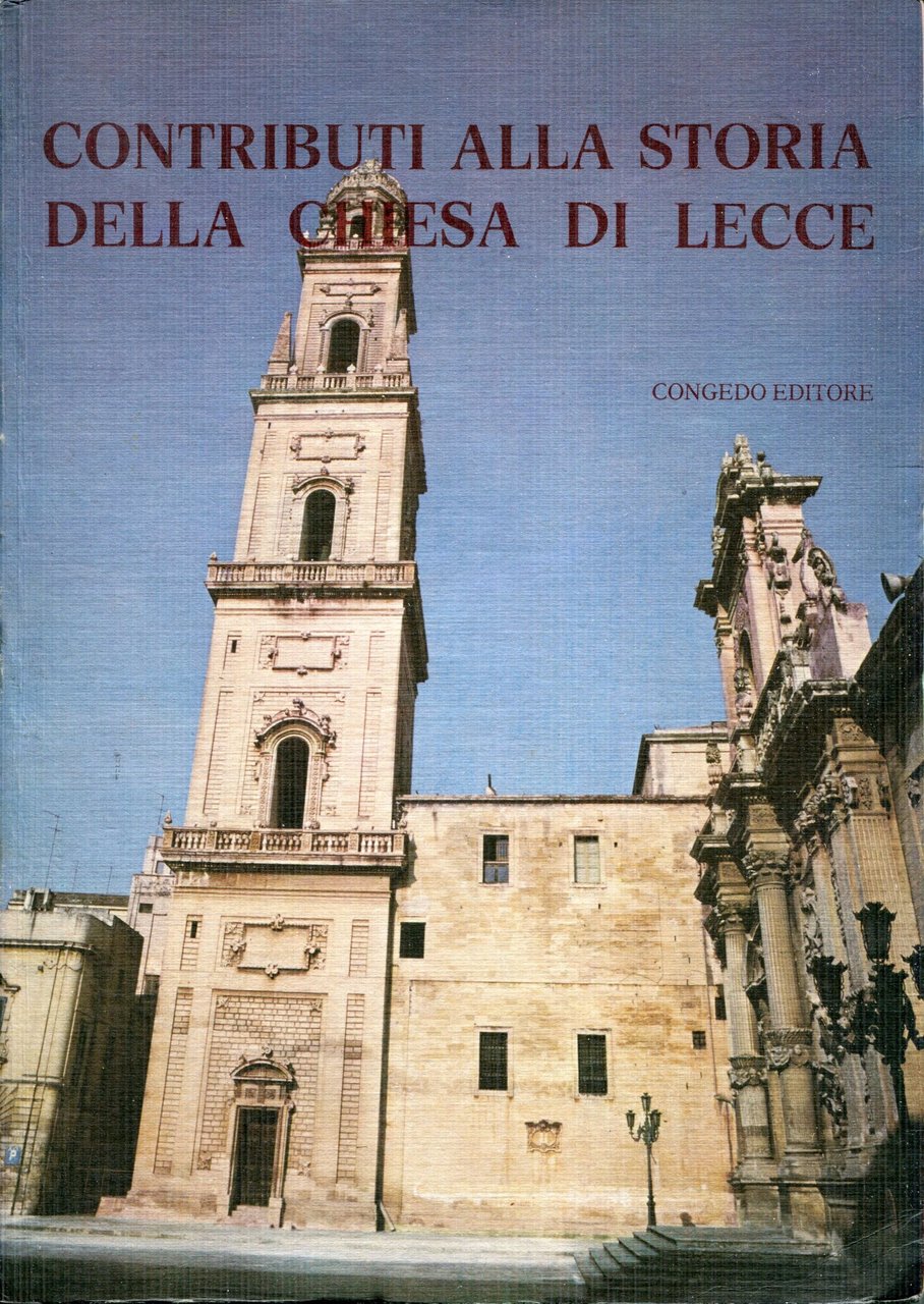 Contributi alla storia della Chiesa di Lecce : studi e …