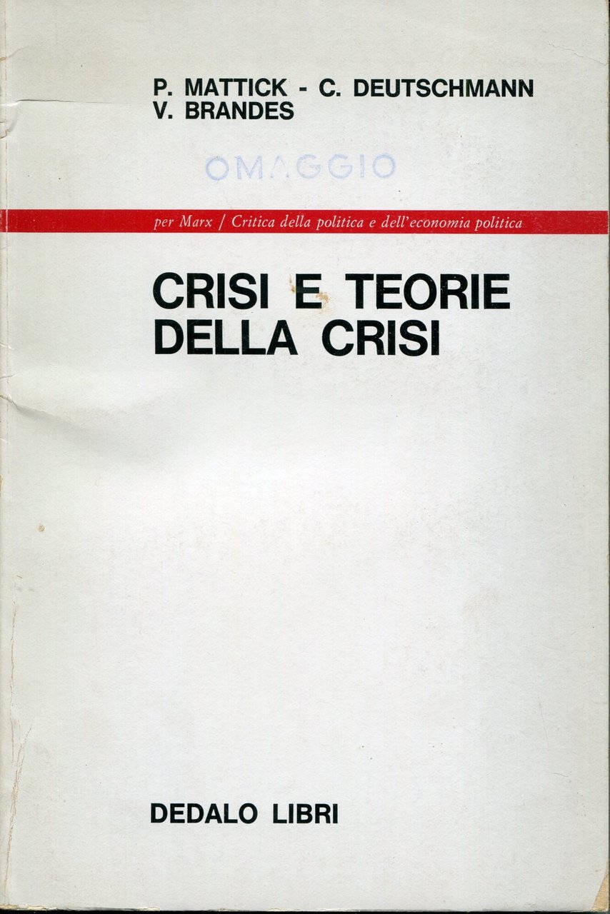 Crisi e teorie della crisi. Traduzione dal tedesco di Giuseppe …