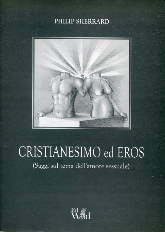 Cristianesimo ed eros : saggi sul tema dell'amore sessuale