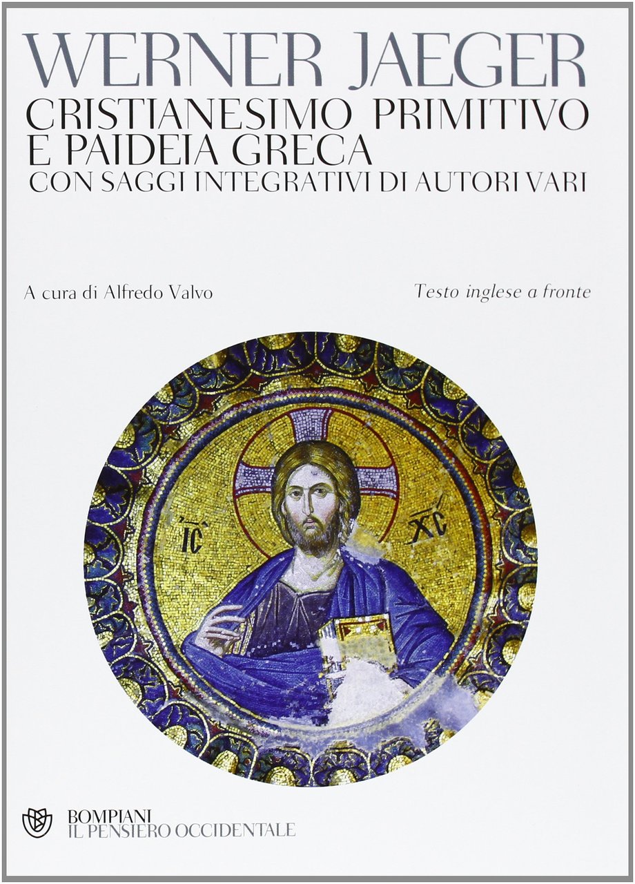 Cristianesimo primitivo e paideia greca. Con saggi integrativi di autori … | Immagine principale
