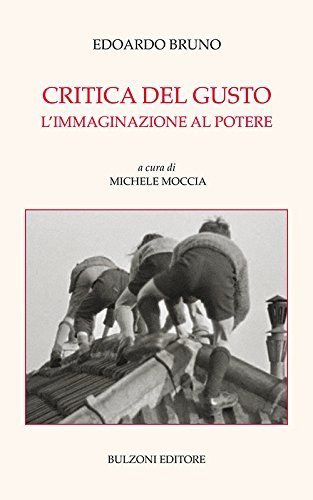 Critica del gusto L'immaginazione al potere. A cura di Michele …