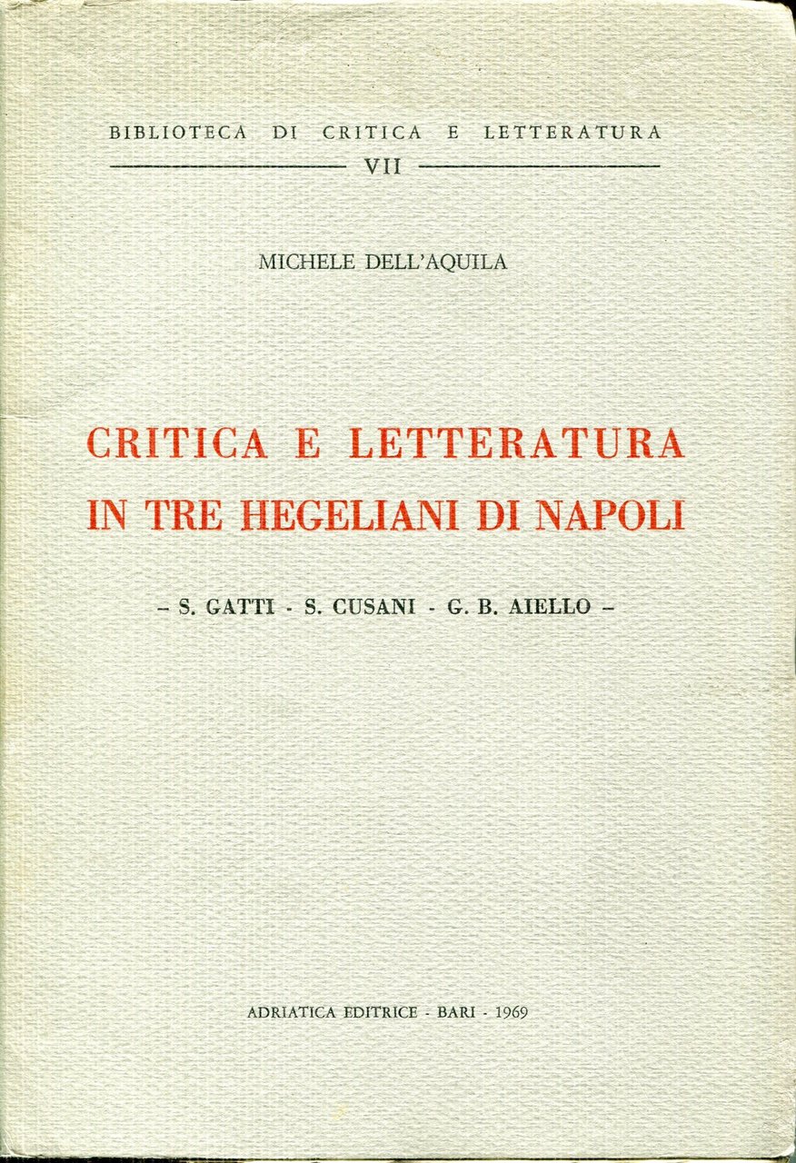 Critica e letteratura in tre hegeliani di Napoli : S. …