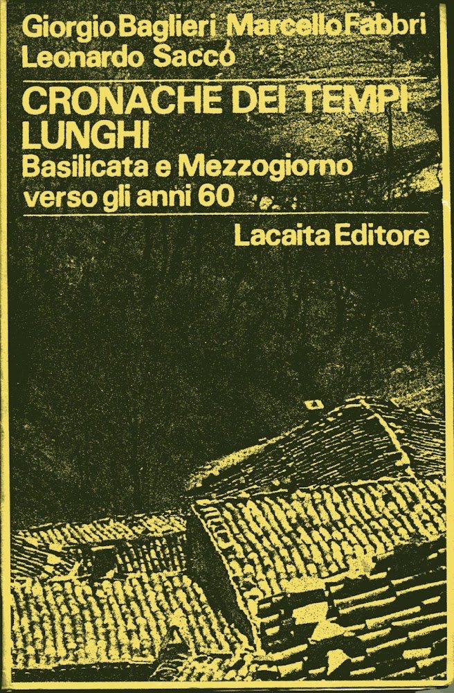 Cronache dei Tempi Lunghi: Basilicata e Mezzogiorno verso gli anni …