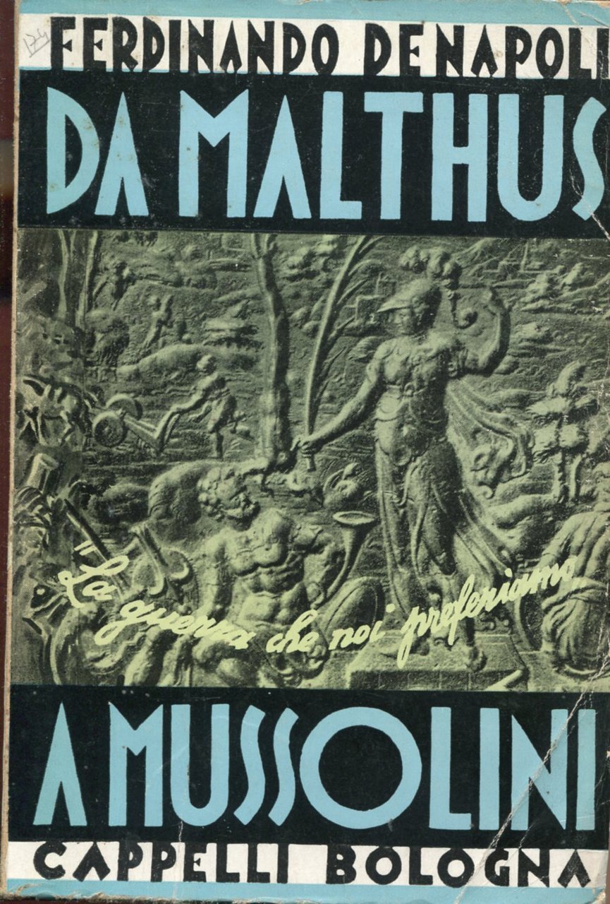 Da Malthus a Mussolini. Vol. II. La guerra che noi …