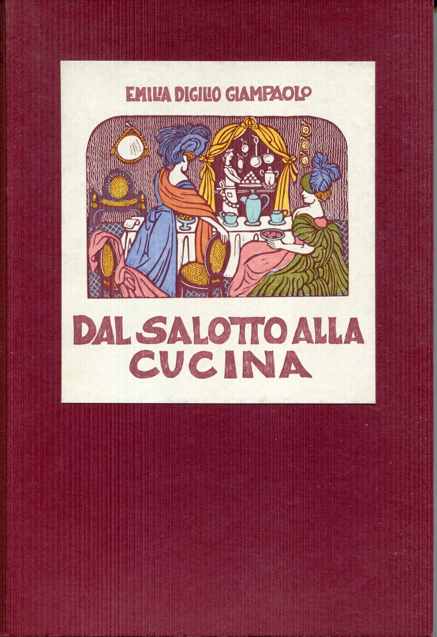 Dal salotto alla cucina. Xilografie di Mariaelisa Leboroni , ricette