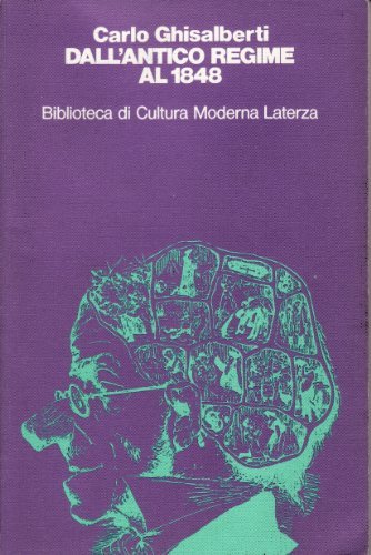 Dall'antico regime al 1848. Le origini costituzionali dell'Italia moderna