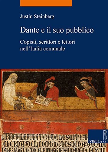 Dante e il suo pubblico : copisti, scrittori e lettori …