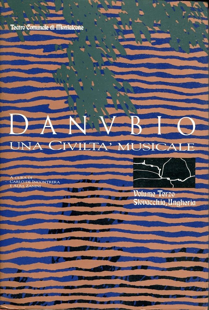 Danubio : una civiltà musicale. 3: Slovacchia, Ungheria. Teatro comunale