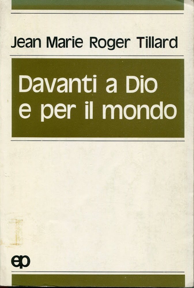 Davanti a Dio e per il mondo : il progetto …