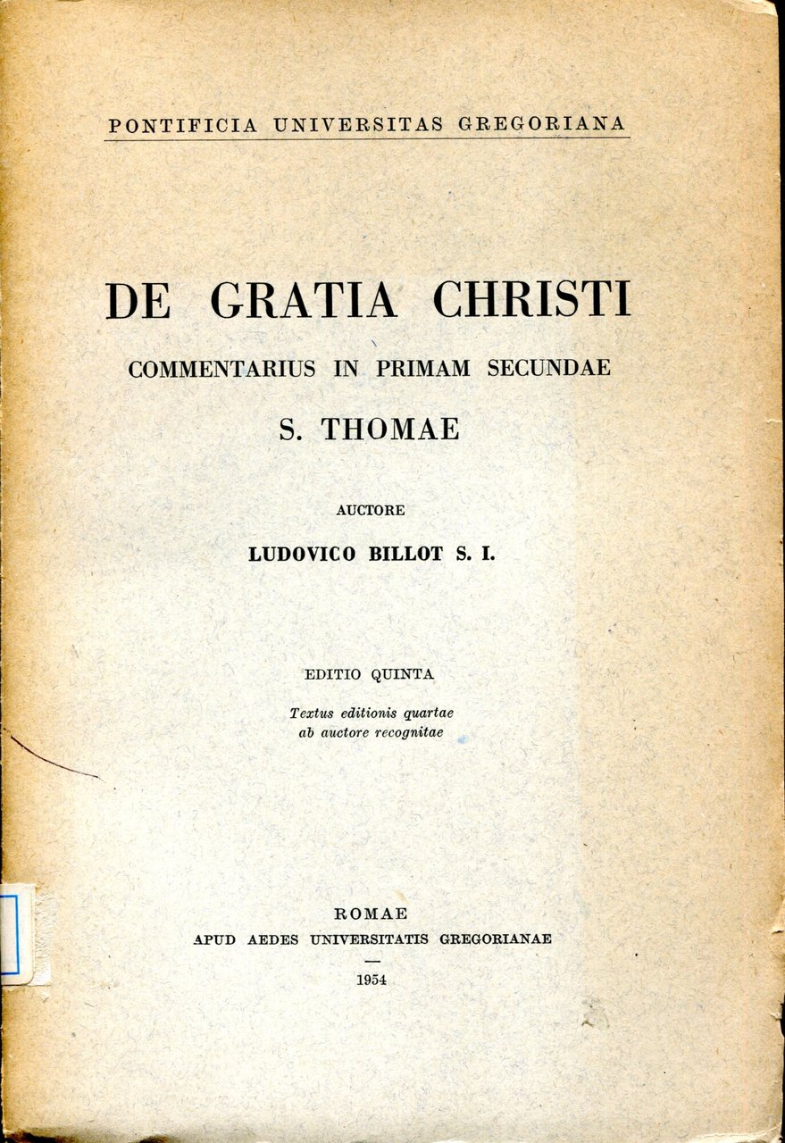 De gratia Christi commentarius in primam secundae s. Thomae. Textus … | Immagine principale