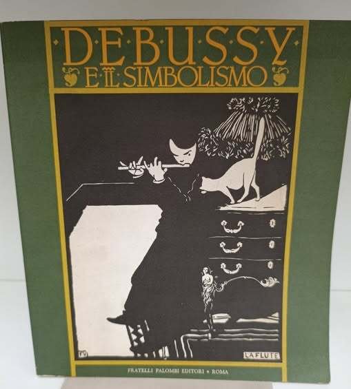 Debussy e il simbolismo : Roma, Villa Medici, aprile-giugno 1984. …