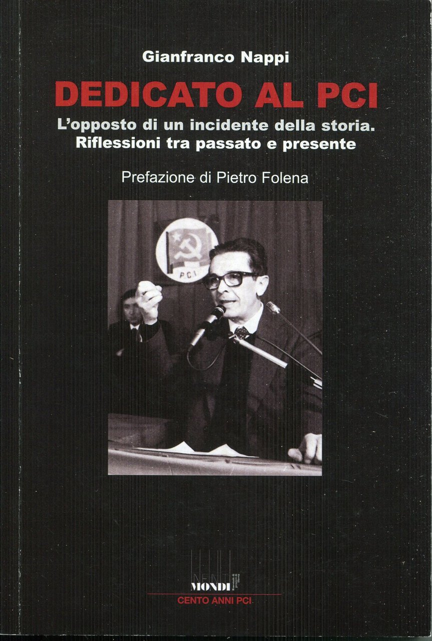 Dedicato al Pci : l'opposto di un incidente della storia …