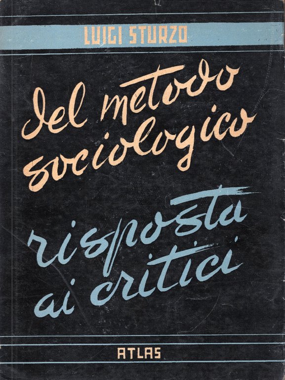 Del metodo sociologico. Risposta ai critici. La sociologia di Luigi …