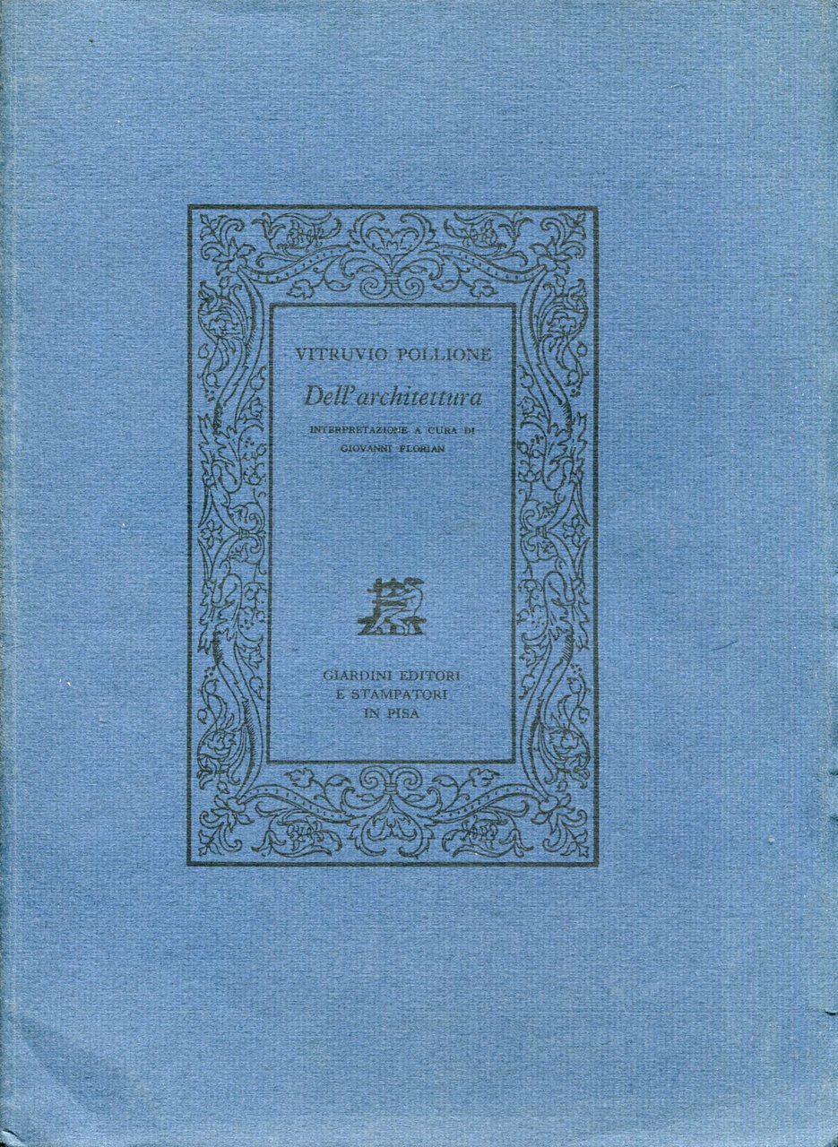 Dell'architettura. Interpretazione a cura di Giovanni Florian