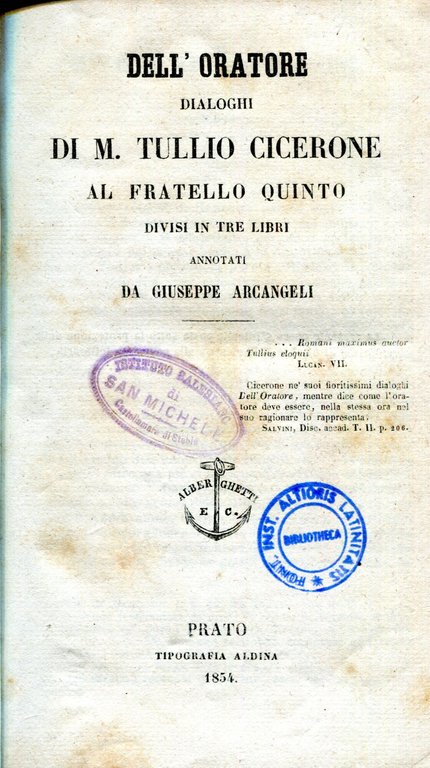 Dell'oratore. Dialoghi di M. Tullio Cicerone al fratello Quinto divisi …