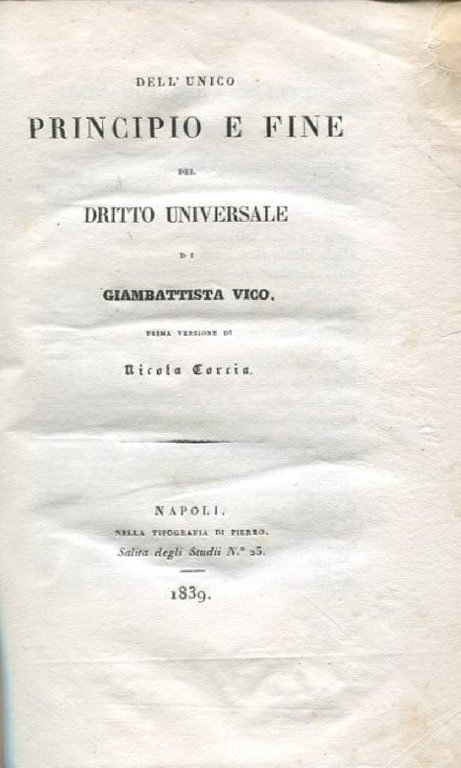 Dell'unico principio e fine del dritto universale di Giambattista Vico. …