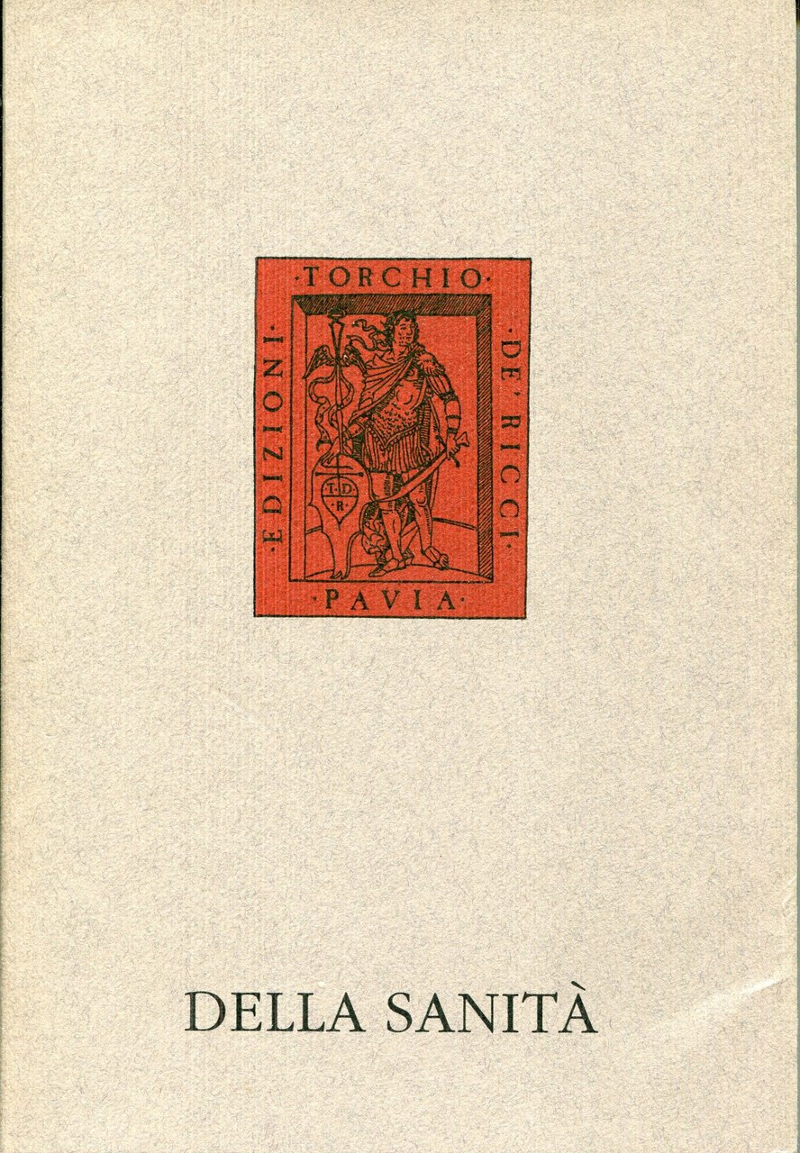 Della sanità Ovvero: gli Statuti dell'Ospedale San Matteo di Pavia …