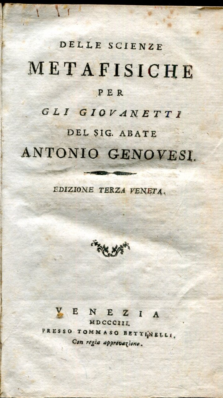 Delle scienze metafisiche per gli giovanetti del sig. abate Antonio …