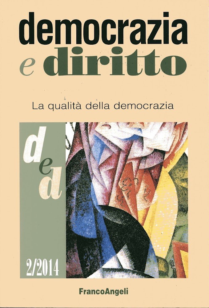 Democrazia e diritto. Rivista trimestrale, II trimestre/2014. La qualità della …