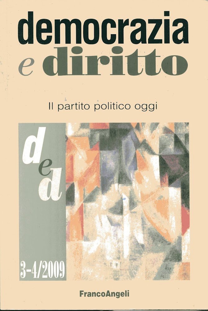 Democrazia e diritto. Rivista trimestrale, III-IV trimestre/2009. Il partito politico …