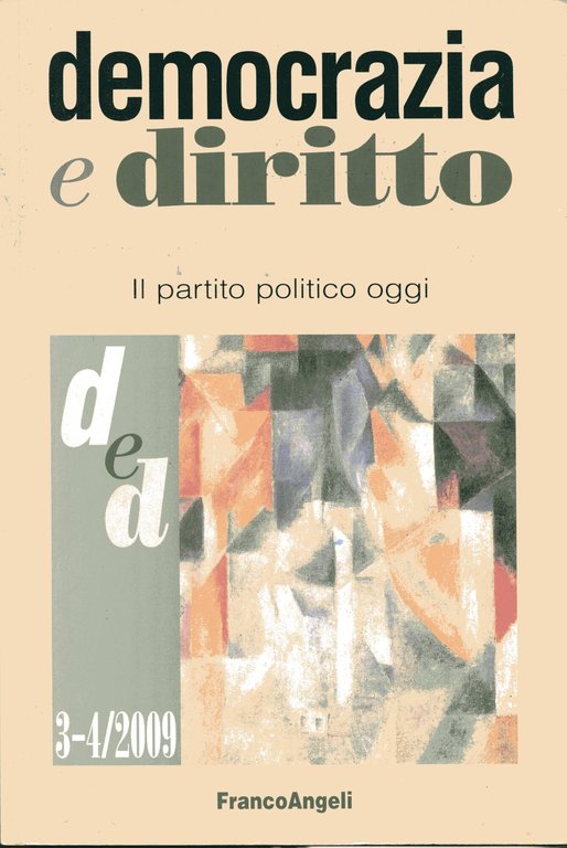 Democrazia e diritto. Rivista trimestrale, III-IV trimestre/2009. Il partito politico …