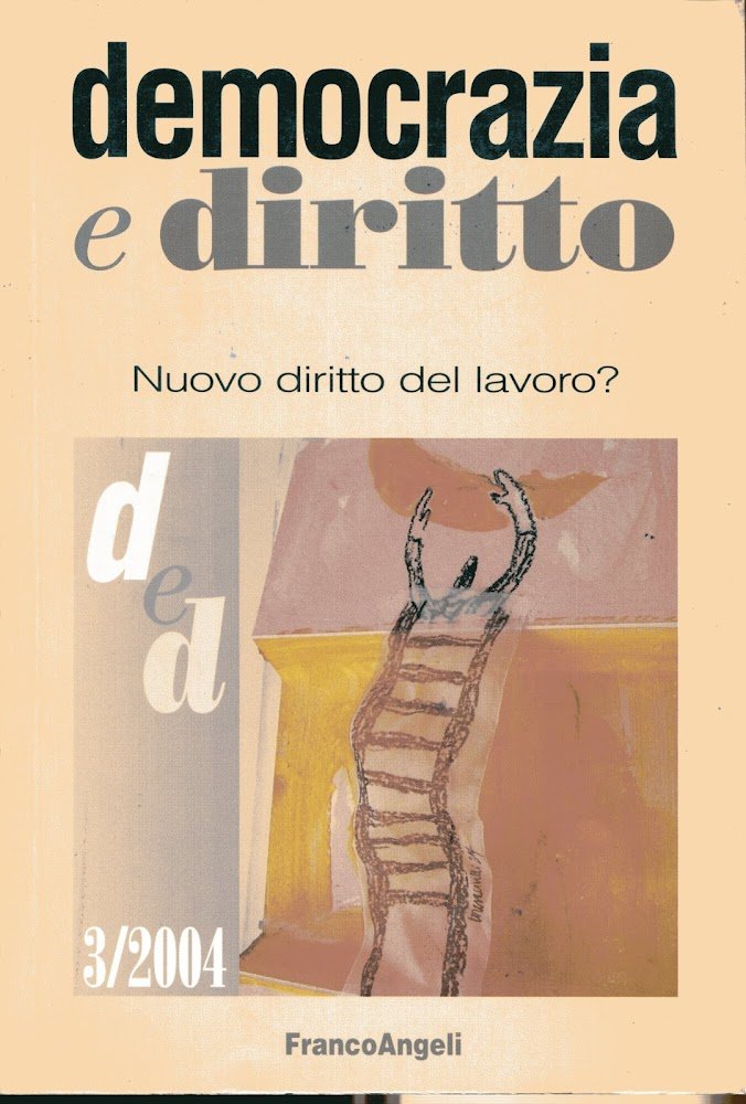 Democrazia e diritto. Rivista trimestrale, III trimestre/2004. Nuovo diritto del …