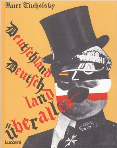 Deutchland, Deutchland uber alles. Un libro illustrato di Kurt Tucholsky …