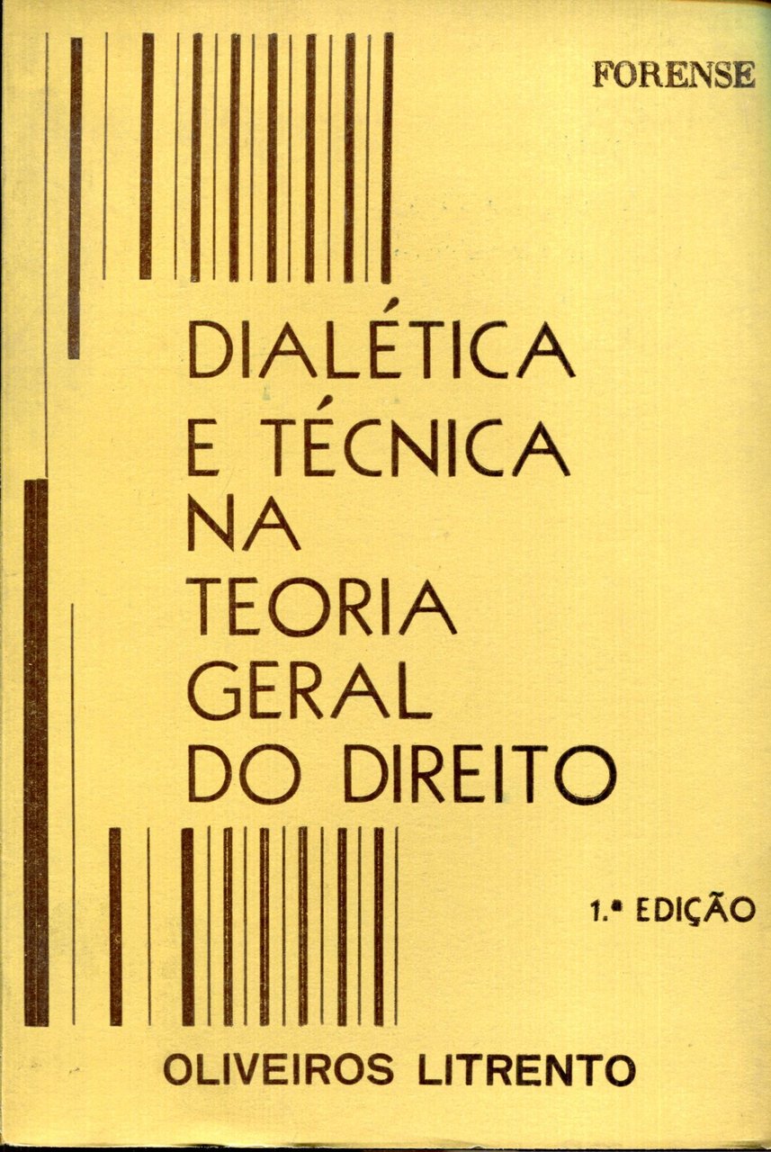 Dialética e técnica na teoria geral do direito. I^ edizione