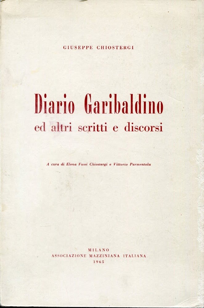 Diario garibaldino ed altri scritti e discorsi, a cura di …