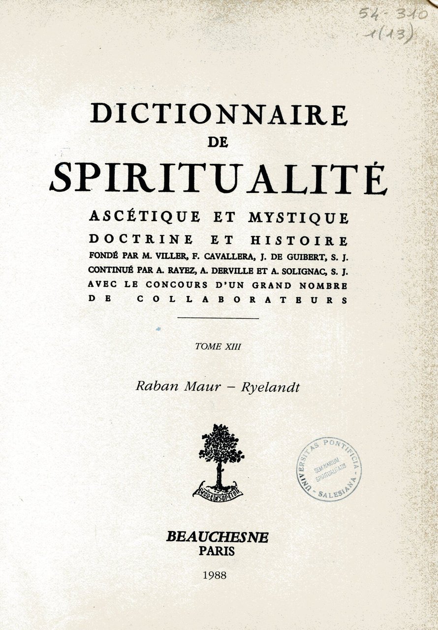 Dictionnaire de spiritualité. Ascetique et mystique, doctrine et histoire avec …