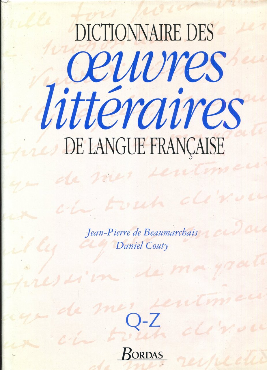 Dictionnaire des oeuvres littéraires de langue français. Volumi 1-4