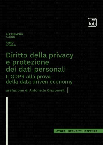 Diritto della privacy e protezione dei dati personali: Il GDPR …