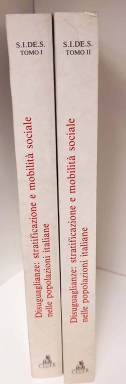 Disuguaglianze: stratificazione e mobilità sociale nelle popolazioni italiane. Dal sec. …